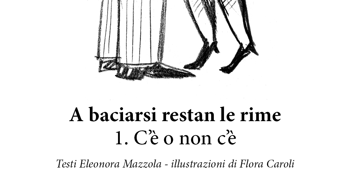 E’ uscito “A baciarsi restan le rime”